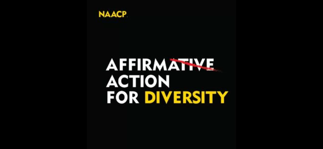 NAACP calls for inclusivity & diversity, regardless of Supreme Court ruling.