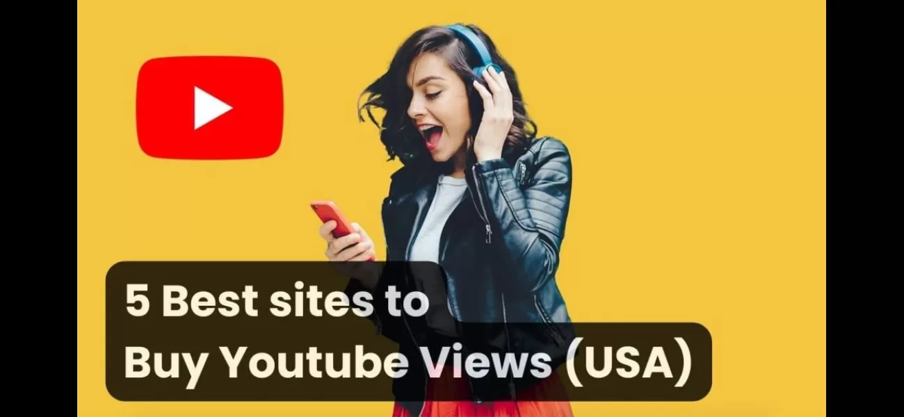 5 best sites to buy cheap, real YouTube views in the USA.