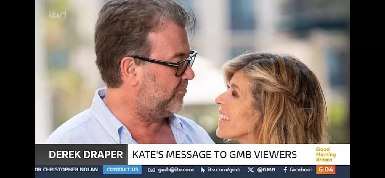 Hug your loved ones tight; Kate Garraway encourages GMB viewers to cherish those close to them after Derek Draper's death.