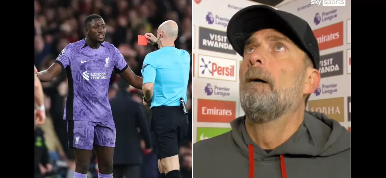 Klopp angry at ref for 'unbelievable' red card for Ibrahima Konate against Arsenal.