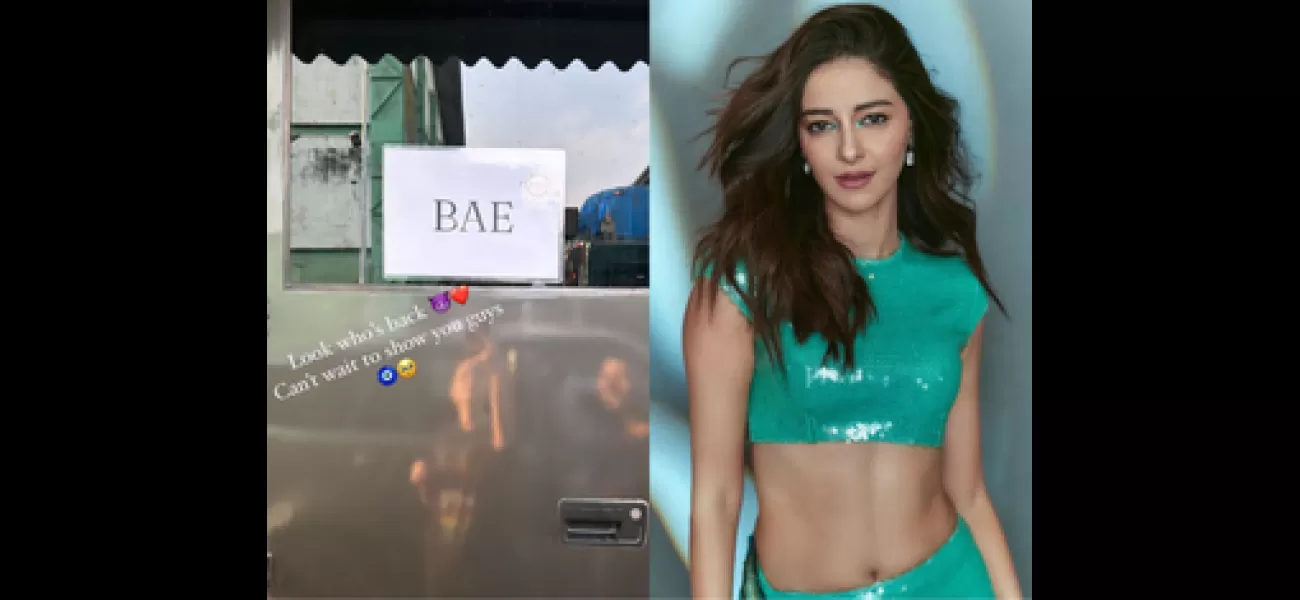 Ananya Panday returns to the 'Call Me Bae' set and shares a picture of her vanity van.