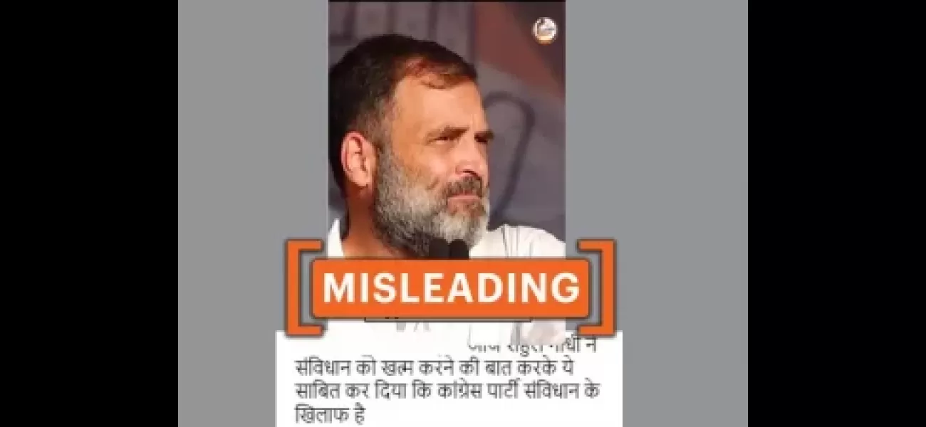 Did Rahul Gandhi deny Congress wanting to remove Constitution? No, video is edited.