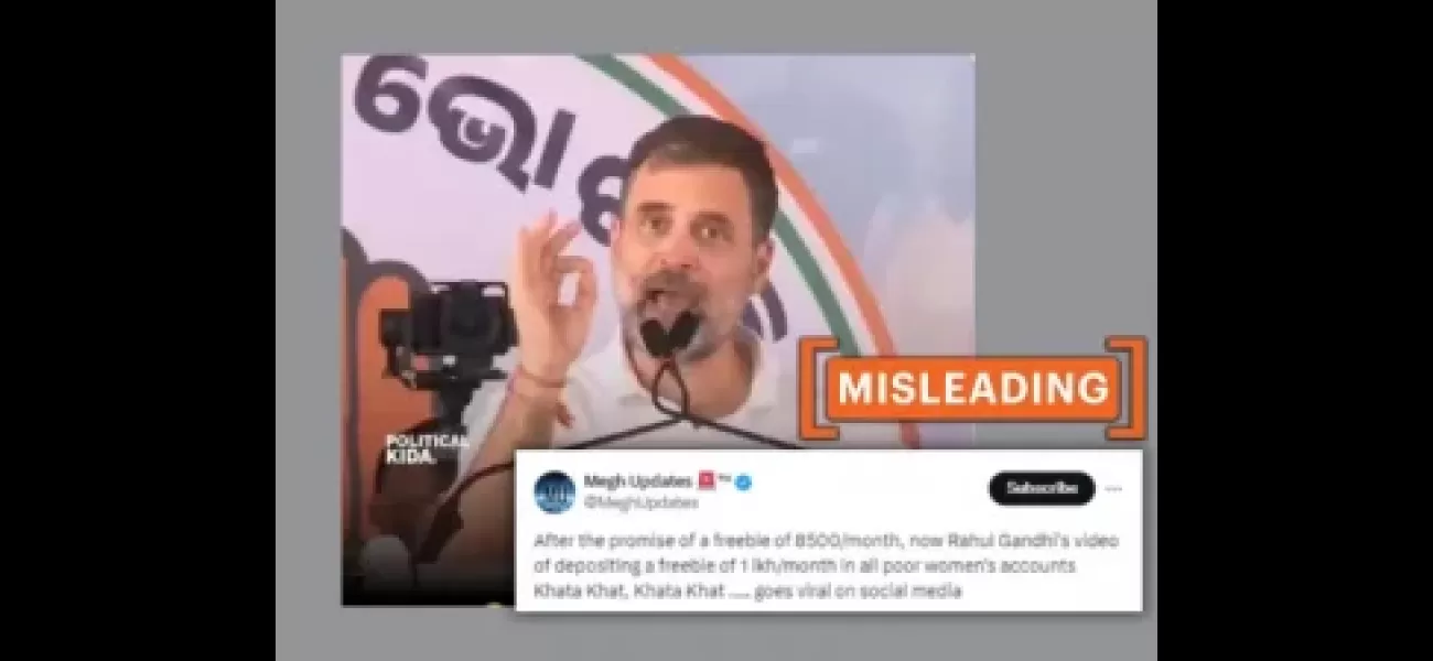 Rahul Gandhi did not make a commitment to provide Rs 1 lakh per month to financially disadvantaged women in India.