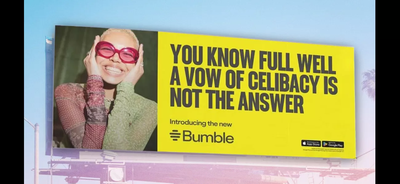 Bumble, a supposedly empowering app for women, is facing criticism for its insensitive billboard campaign.