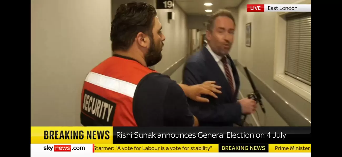 Conservative party campaign begins with journalist being forcibly removed on live TV, according to Rishi Sunak.