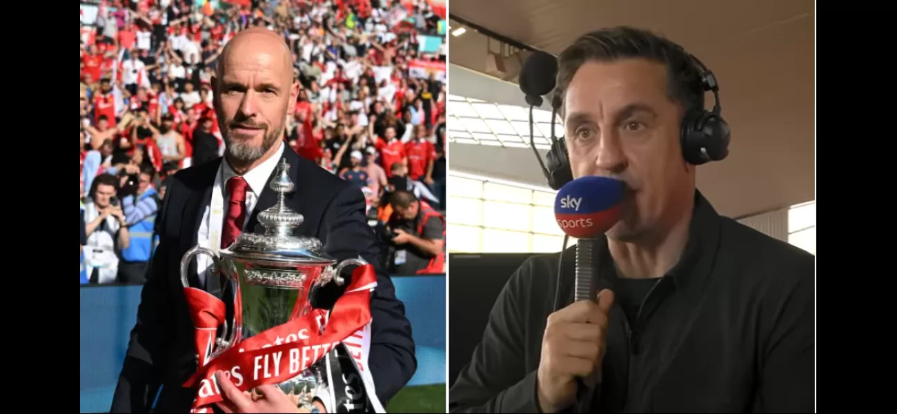 Gary Neville tells Manchester United owners they made a mistake in firing Erik ten Hag.