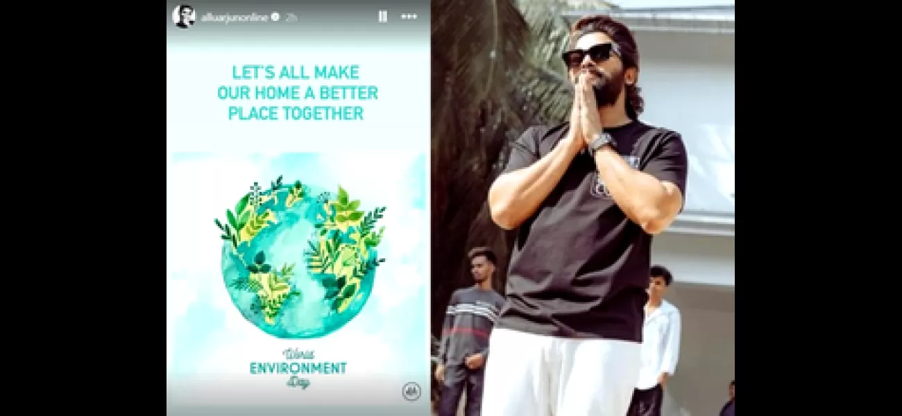 Allu Arjun encourages fans to unite and improve the world on World Environment Day.