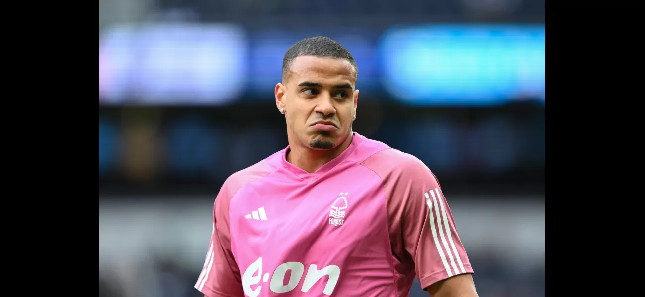 Murillo of Nottingham Forest is interested in joining Chelsea, but is also open to playing for Arsenal, Liverpool, or Manchester City.
