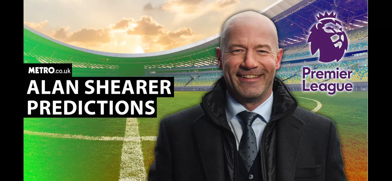 Alan Shearer predicts first weekend of Premier League: Chelsea vs. Man City.