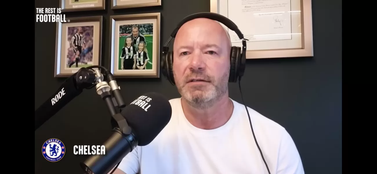 Shearer shocks fans by saying Chelsea player has been advised to leave.