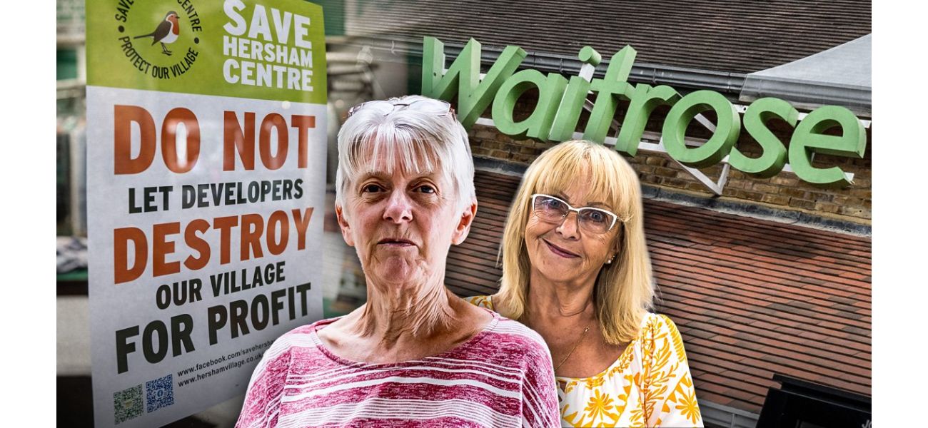 Angry villagers protest £6 million development, worried about potential closure of Waitrose.