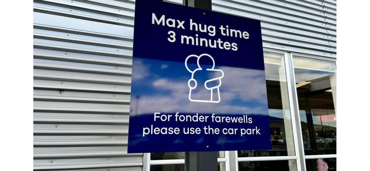 Airport has a three minute limit for hugs.