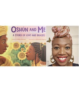 Oshun And Me celebrates braids and Black history for Afro-Latin kids, written by Adiba Nelson.