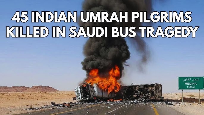 45 Indian pilgrims killed in Saudi Arabia