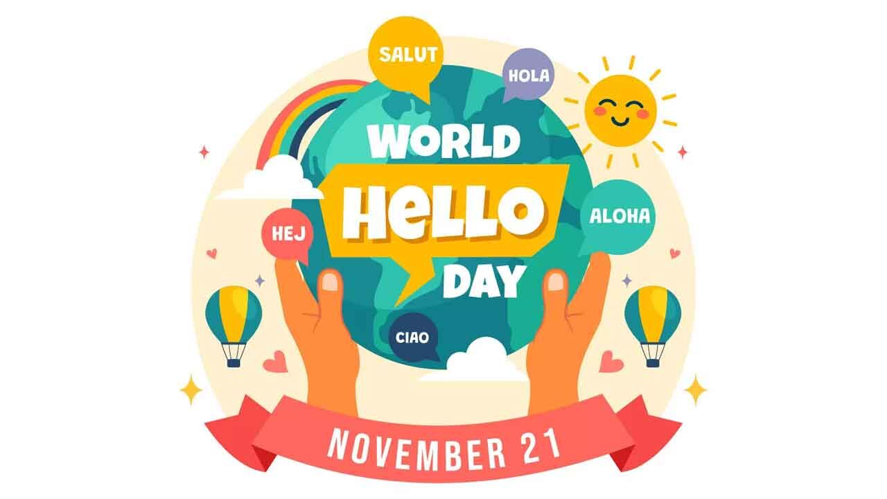 Say ‘Hello’ for World Peace, Today is World Hello Day
