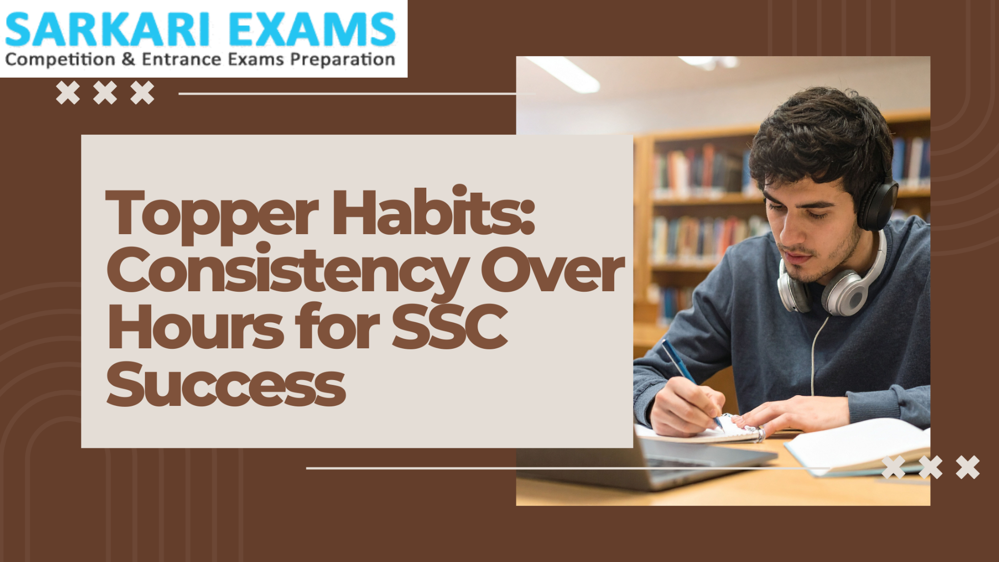 Topper Habits: Consistency Over Hours for SSC Success